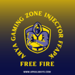 Arya Gaming Zone Injector FF APK